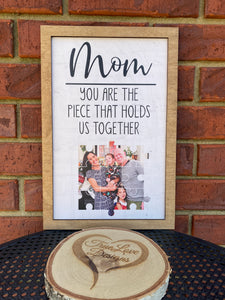 Mom, You Are the Piece That Holds Us Together Puzzle with Pictures, Printed