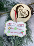 Daily Elf Report Christmas Ornament - Funny Christmas - Christmas Decor - Christmas Tree Ornament - Elf Ornament - Elf Magic - Nice Naughty