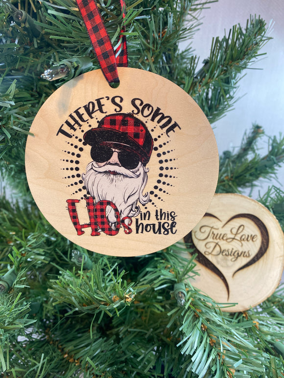 Santa There's Some Ho's In This House Christmas Ornament, Funny Christmas Ornament, Funny Gift for Friend, Christmas Gift for Friend