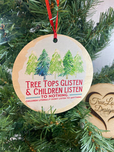Children Listen To Nothing Christmas Ornament, Funny Christmas Ornament, Funny Gift for Friend, Christmas Gift for Friend