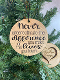 Never Underestimate the Difference You Make Christmas Ornament, Words of Affirmation Ornament, Boss Ornament, Teacher Gift, Friend Gift