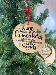 Job Made Us Coworkers Friends, Coworker Christmas Ornament, Christmas Ornament Swap, Coworker Gift, Funny Ornament, Work Bestie, Work Wife